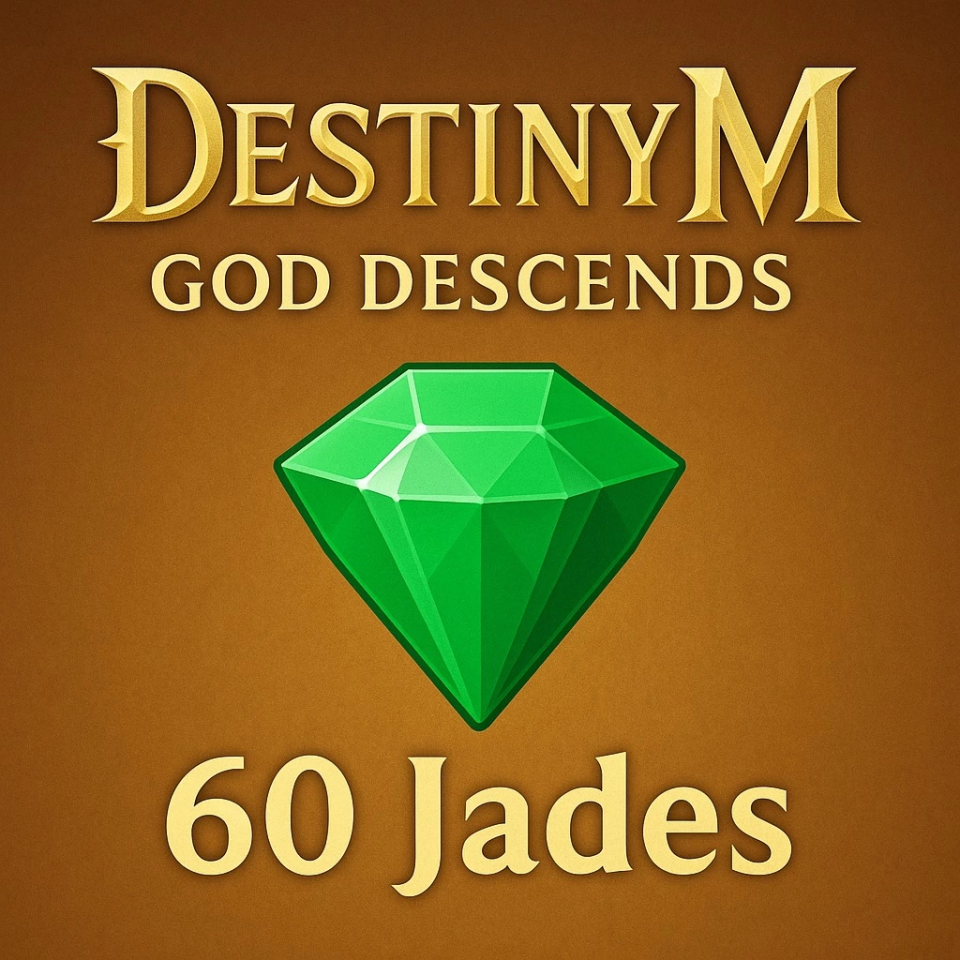 Destiny M : God Descends 60 Jades