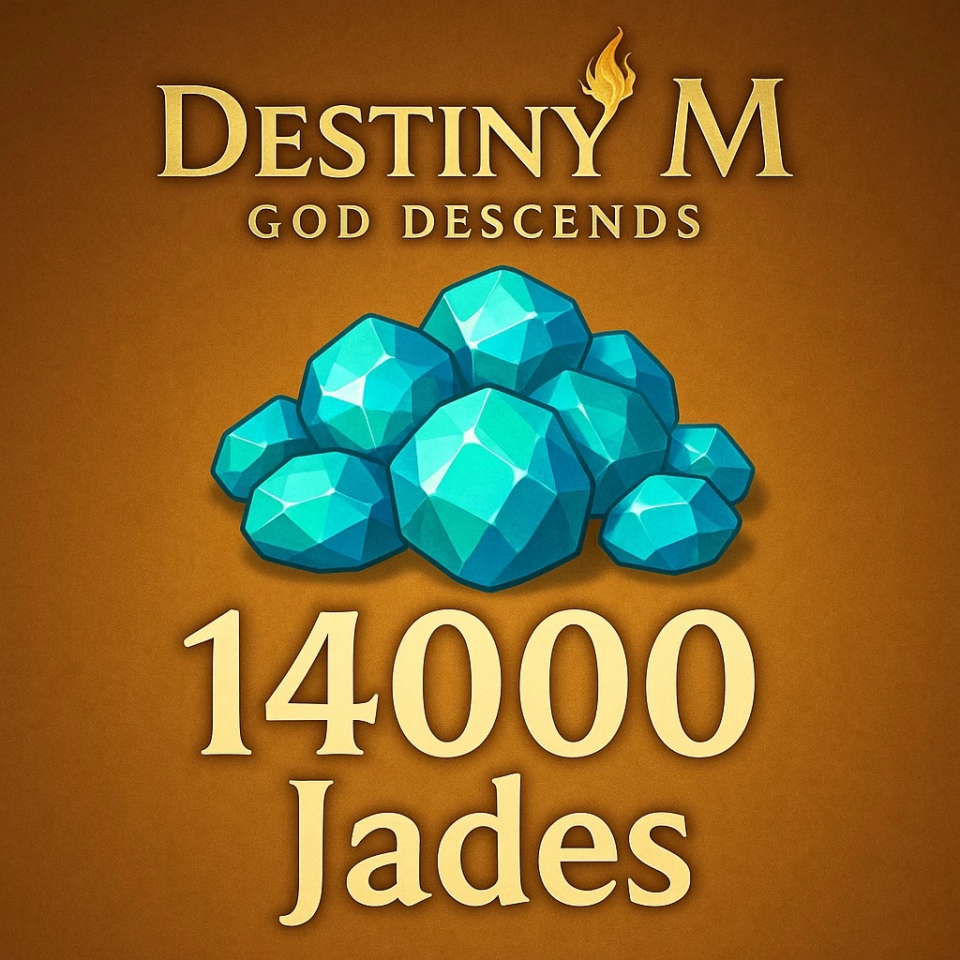 Destiny M : God Descends 14000 Jades