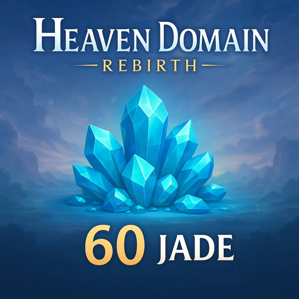 Heaven Domain: Rebirth 60 Jade
