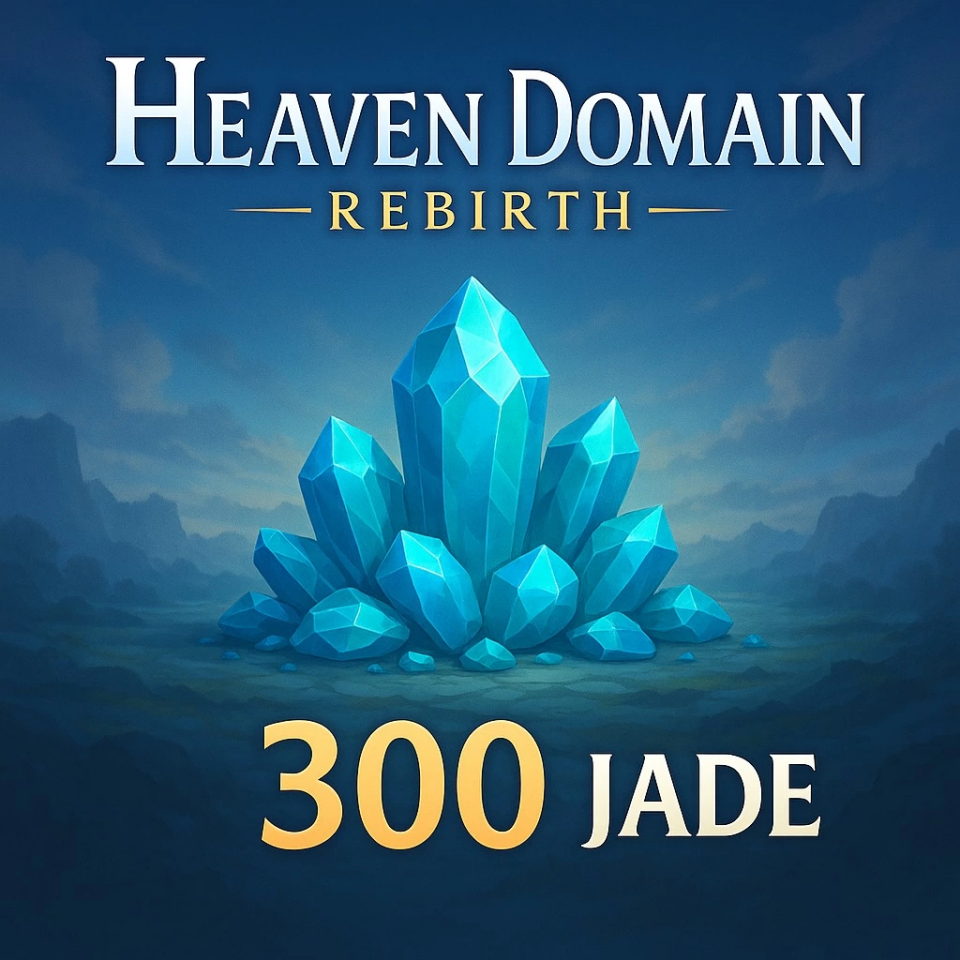 Heaven Domain: Rebirth 300 Jade